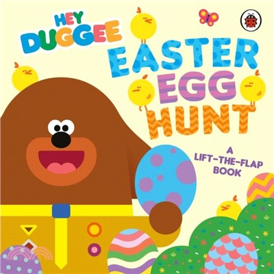 Hey Duggee: Easter Egg Hunt：A Lift-the-Flap Book