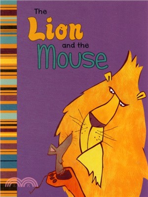 The Lion and the Mouse：A Retelling of Aesop's Fable