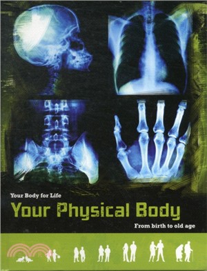 Your Physical Body：From Birth to Old Age