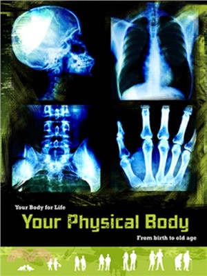 Your Physical Body：From Birth to Old Age
