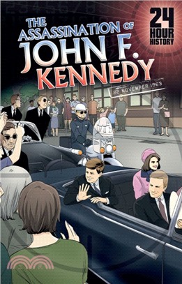 The Assassination of John F. Kennedy：22 November 1963
