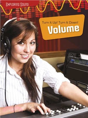 Turn It Up!; Turn it Down!: Volume