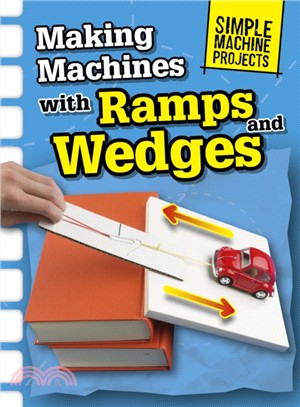 Making Machines with Ramps and Wedges