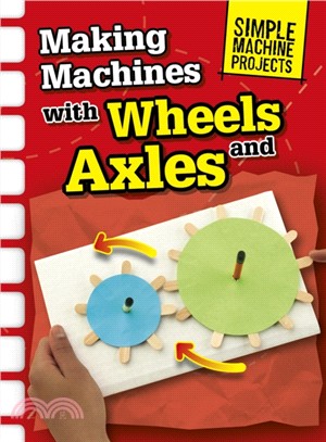 Making Machines with Wheels and Axles