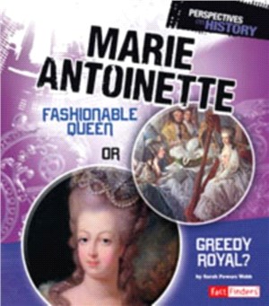 Marie Antoinette：Fashionable Queen or Greedy Royal?