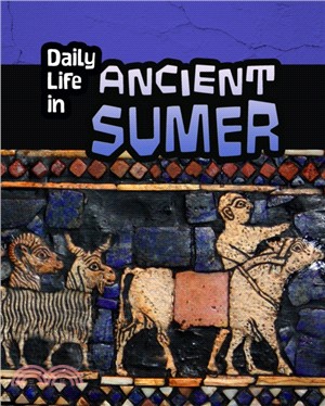 Daily Life in Ancient Sumer