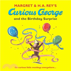 Margret & H.A. Rey's Curious George and the birthday surprise.