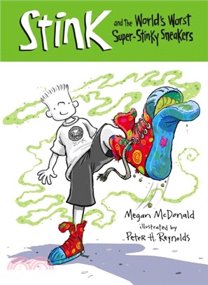 Stink and the Incredible, All-time World's Worst Stinky Sneakers