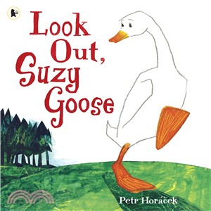 Look out suzy goose /