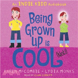 Indie Kidd: Being Grown Up Is Cool (Not!) (Book + CD)
