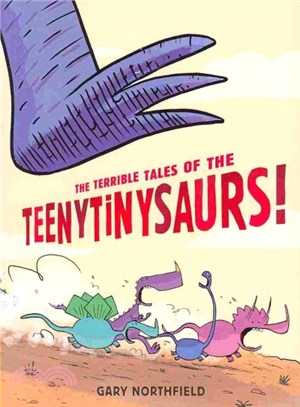 The Terrible Tales of the Teenytinysaurs!