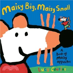 Maisy Big, Maisy Small: A Book of Maisy Opposites (平裝本)(英國版)