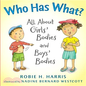 Who Has What?: All About Girls' Bodies and Boys' Bodies