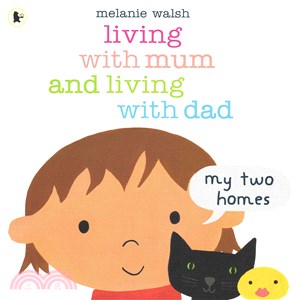 Living with mum and living with dad :my two homes /