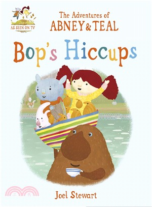 The Adventures of Abney & Teal: Bop's Hiccups (The Adventures of Abney and Teal)