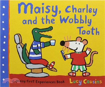Maisy, Charley and the wobbly tooth /