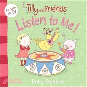Tilly and Friends: Listen to Me!