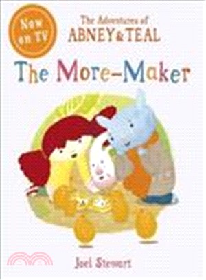 The Adventures of Abney & Teal: The More-Maker (The Adventures of Abney and Teal)