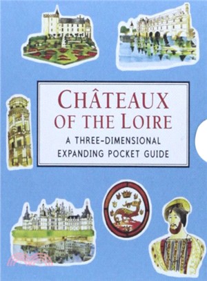 Châteaux of the Loire: A Three-Dimensional Expanding Pocket Guide (Three Dimensional Expanding Gd)