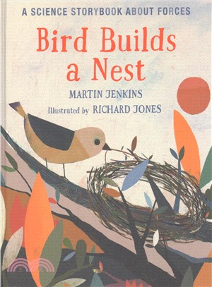 Bird Builds a Nest: A Science Story Book About Forces
