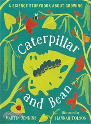 Caterpillar and Bean: A Science Storybook about Growing (Science Storybooks)