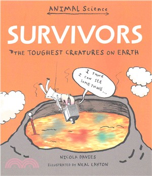 Survivors : the toughest creatures on Earth /