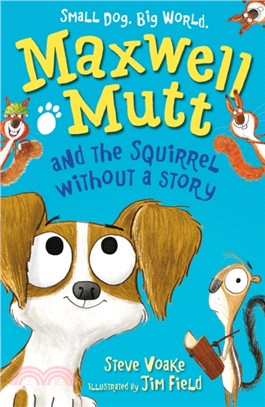 Maxwell Mutt and the Squirrel Without a Story