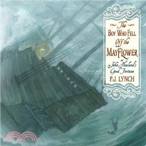 The Boy Who Fell Off the Mayflower, or John Howland's Good Fortune