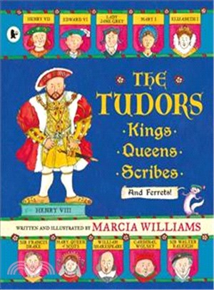 The Tudors : kings, queens, scribes and ferrets /