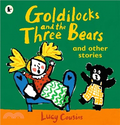 Goldilocks and the Three Bears and Other Stories