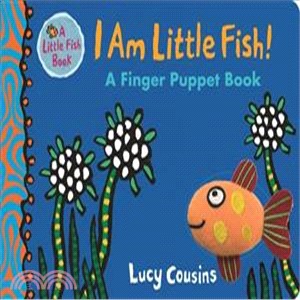 I Am Little Fish! A Finger Puppet Book (英國版)(硬頁書)