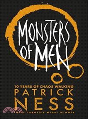 Chaos Walking 3: Monsters of Men (10th Anniversary Edition)