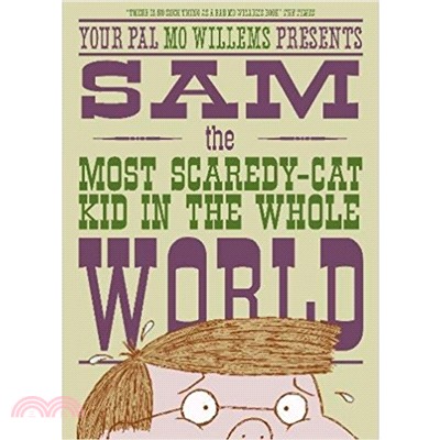 Sam, the Most Scaredy - Cat Kid in the Whole World (平裝本)(英國版)