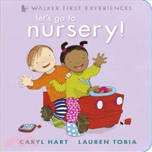 Let's Go to Nursery! (First Experiences Lets Go to)