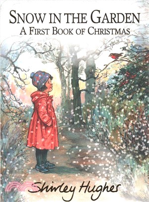 Snow in the garden :a first book of Christmas /