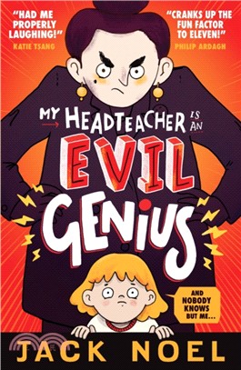 My Headteacher Is an Evil Genius：And Nobody Knows but Me...