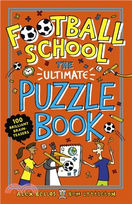 Football School: The Ultimate Puzzle Book：100 brilliant brain-teasers