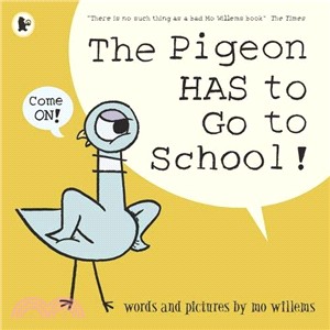 The Pigeon HAS to Go to School! (平裝本)(英國版)