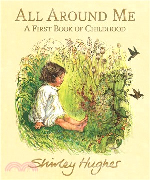 All Around Me: A First Book of Childhood