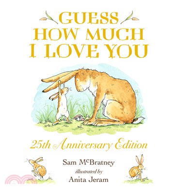 Guess How Much I Love You (25th Anniversary Edition)(平裝本)