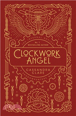 The Infernal Devices 1: Clockwork Angel