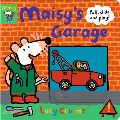 Maisy's Garage: Pull, Slide and Play!