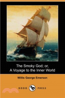 The Smoky God; Or, a Voyage to the Inner World (Dodo Press)