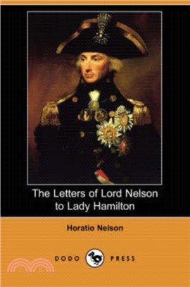 The Letters of Lord Nelson to Lady Hamilton (Dodo Press)