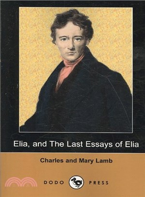 Elia, and The Last Essays of Elia