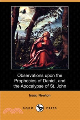 Observations Upon the Prophecies of Daniel, and the Apocalypse of St. John (Dodo Press)