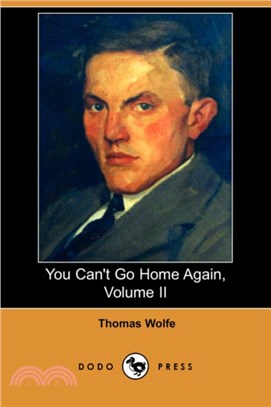 You Can't Go Home Again, Volume II (Dodo Press)