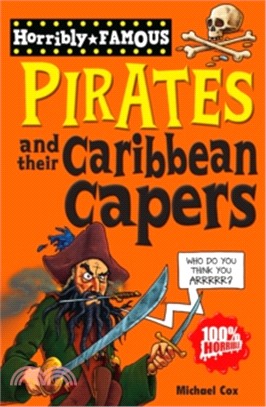 Horribly Famous: Pirates and Their Caribbean Capers