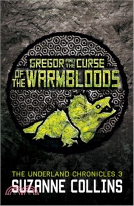 The Underland Chronicles: Gregor and the Curse of the Warmbloods