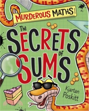 Murderous Maths: The Secret of Sums (new edition)